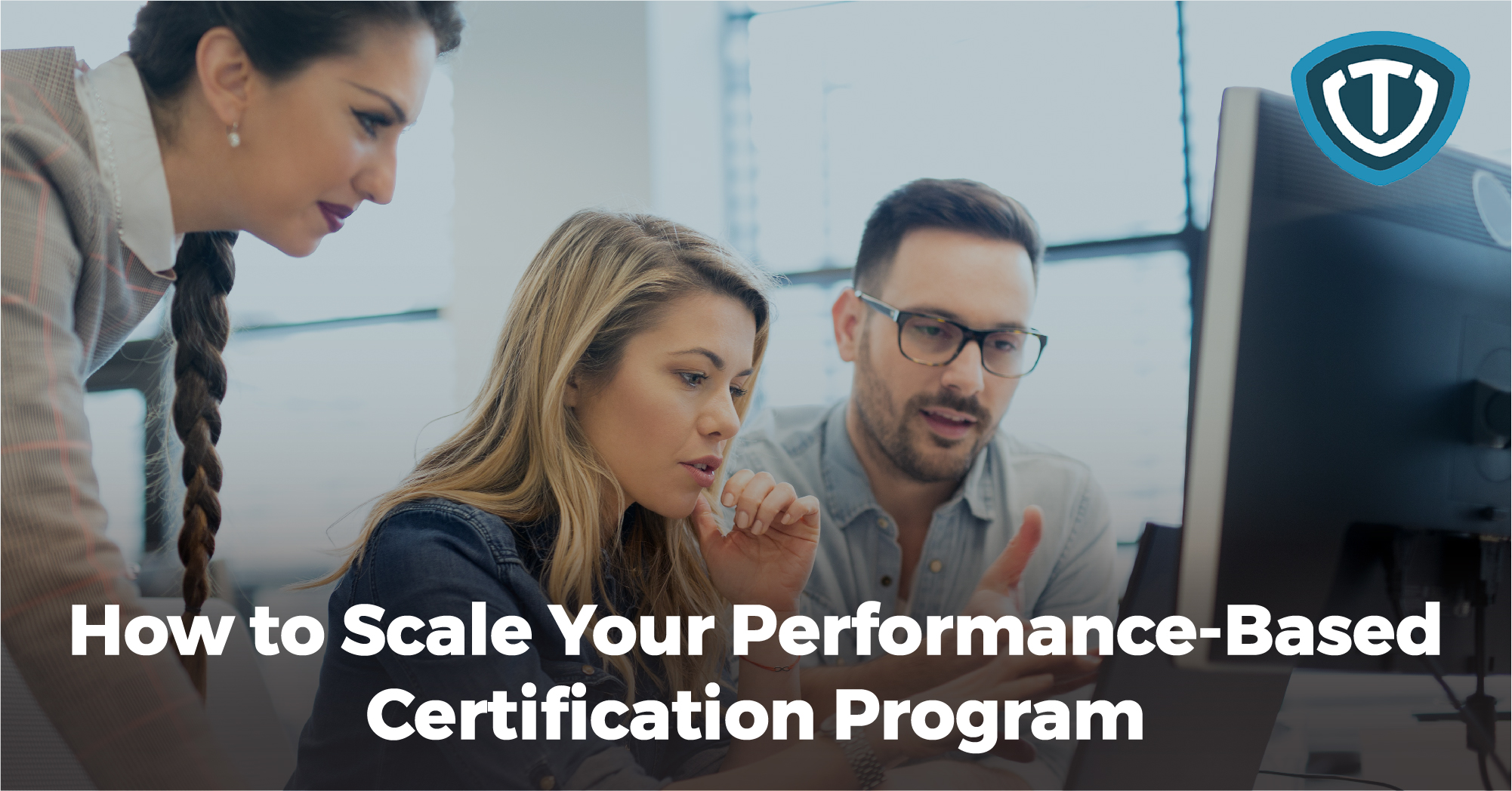 Scale Your Performance-Based Certification Program